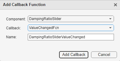 Add Callback Function dialog box showing, in order from top to bottom, the Component drop-down list, Callback drop-down list, and the Name field.