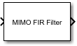 MIMO FIR Filter block