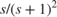 $s/(s+1)^2$