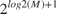 $2^{log2(M) + 1}$