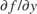 $\partial f / \partial y$