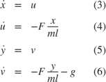 $$
\begin{array}{rclccr}
\dot{x} &=&u&&(3)\\
\dot{u}&=&-F\frac{x}{ml}&&(4)\\
\dot{y} &=&v&&(5)\\
\dot{v} &=&-F\frac{y}{ml} - g&&(6)
\end{array}
$$
