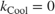 $k_{\mathrm{Cool}} = 0$
