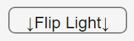 Flip light button.