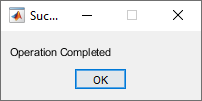 Message dialog box with the title "Success", the text "Operation Completed", and an OK button at the bottom