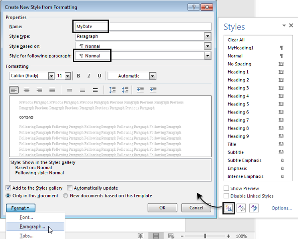 Create New Style from Formatting dialog box with Name set to MyDate and with Style for follow paragraph set to Normal