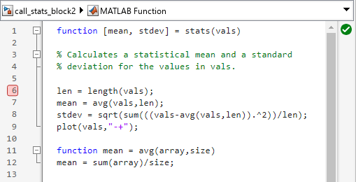 MATLAB function code with a breakpoint set on the line 6.