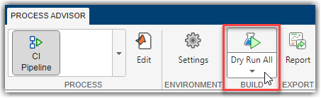 Dry Run All button in Build section of Process Advisor toolstrip