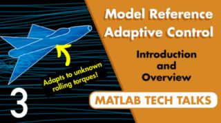 Model Reference Adaptive Control Introduction and Overview